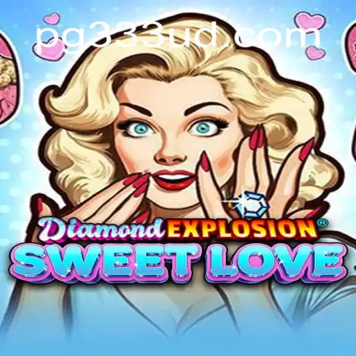 Tudo sobre DiamondExplosionSweetLove: O Jogo Apaixonante de 333UD.com